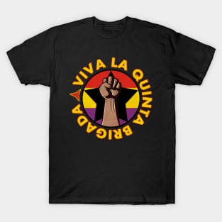 Viva La Quinta Brigada T-Shirt